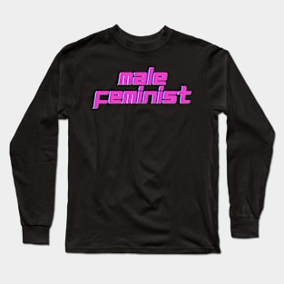 male feminist for men Long Sleeve T-Shirt